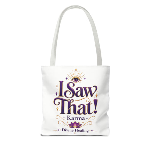 Divine Healer “I Saw That!” Karma Tote Bag – 13" × 13"