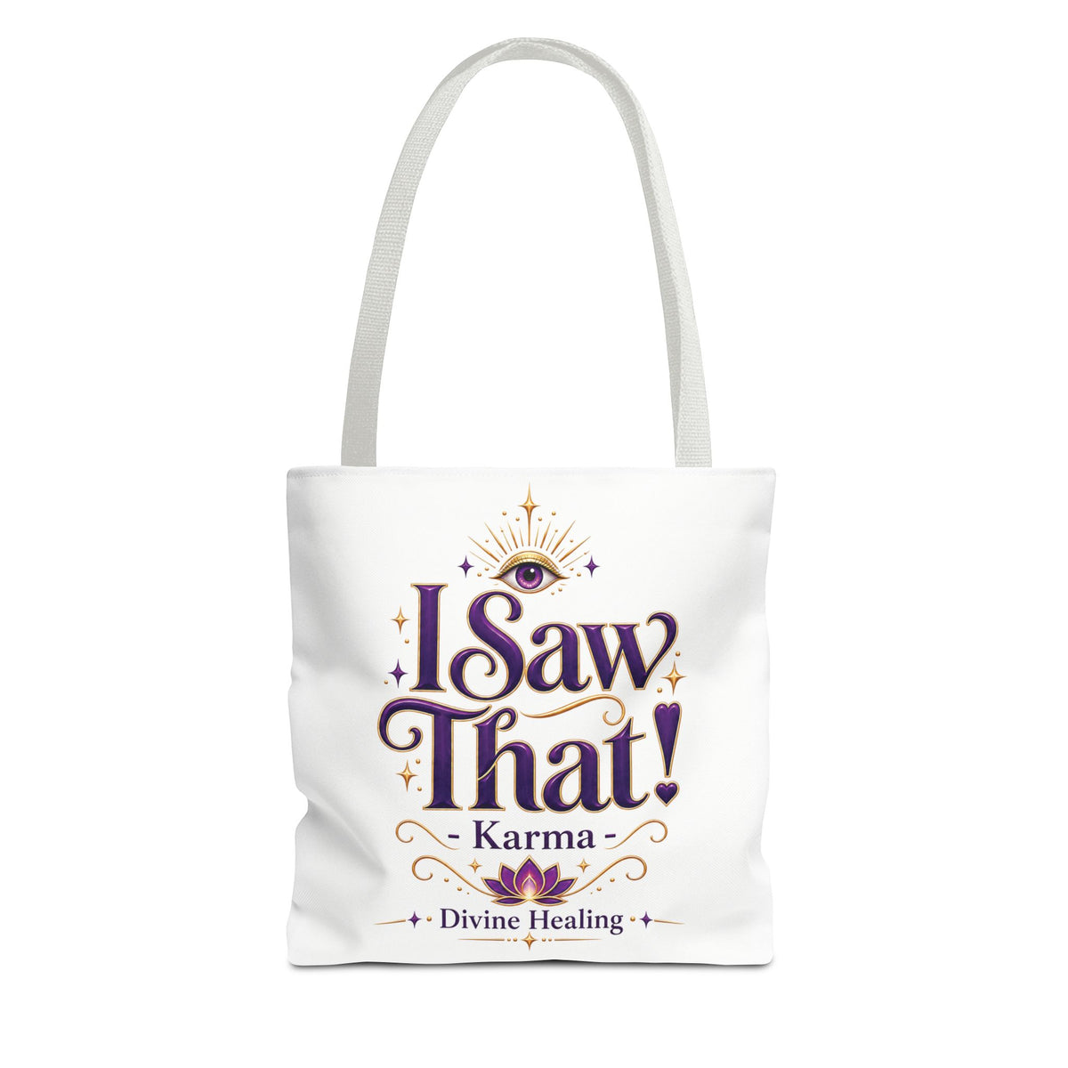 Divine Healer “I Saw That!” Karma Tote Bag – 13" × 13"