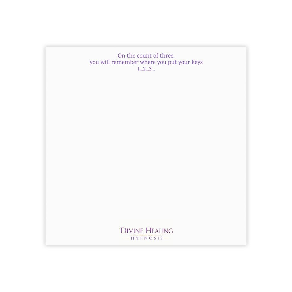 Inspirational Note Pad — “On the count of three, you will remember where you put your keys”